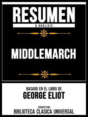 cover image of Resumen & Analisis--Middlemarch--Basado En El Libro De George Eliot